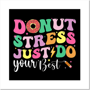 Groovy Donut Stress Just Do Your Best Test Day Teachers Kids T-Shirt Posters and Art